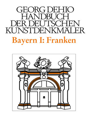 cover image of Dehio--Handbuch der deutschen Kunstdenkmäler / Bayern Bd. 1 Franken